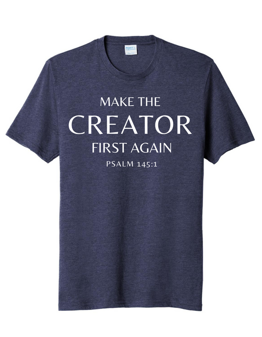 Make the Creator First Again | T-Shirt
